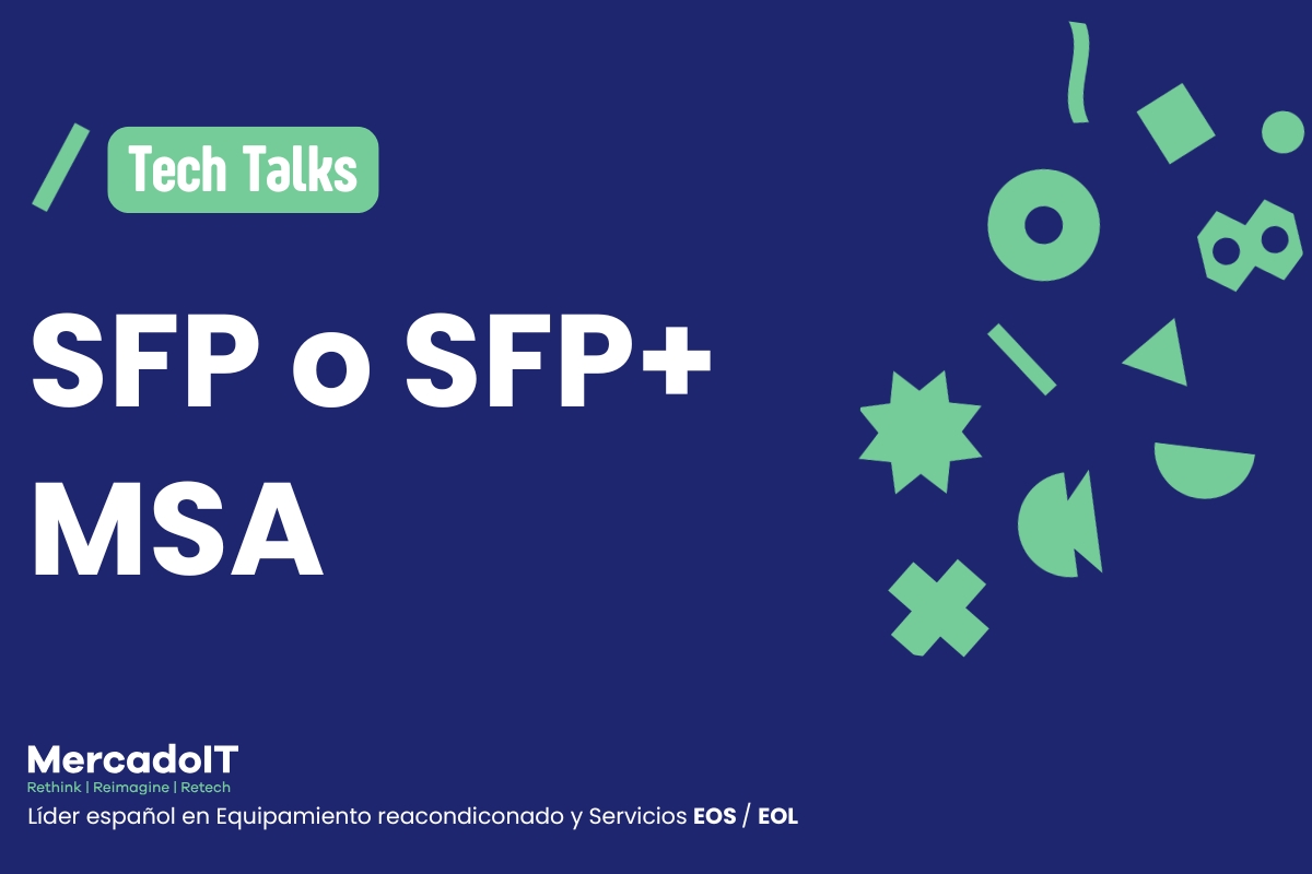 SFP o SFP+ MSA :  ¿Qué es?