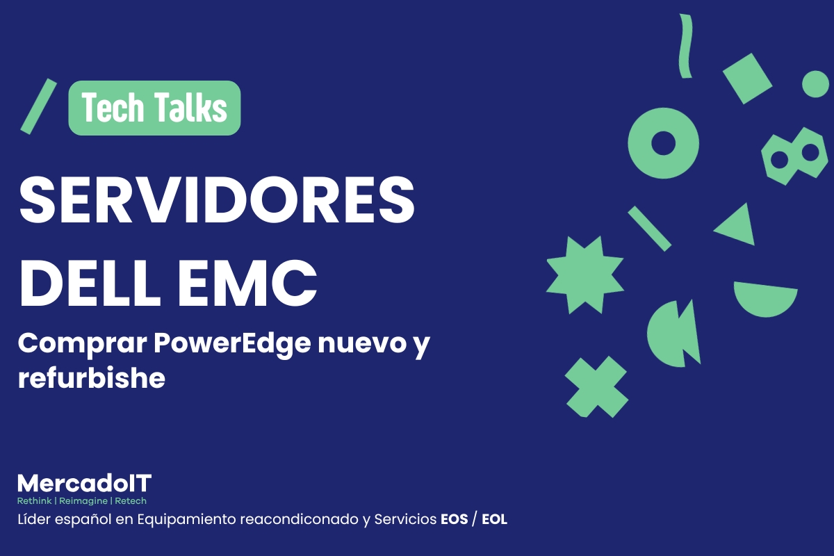 SERVIDORES DELL EMC ▷ Comprar PowerEdge nuevo y refurbished