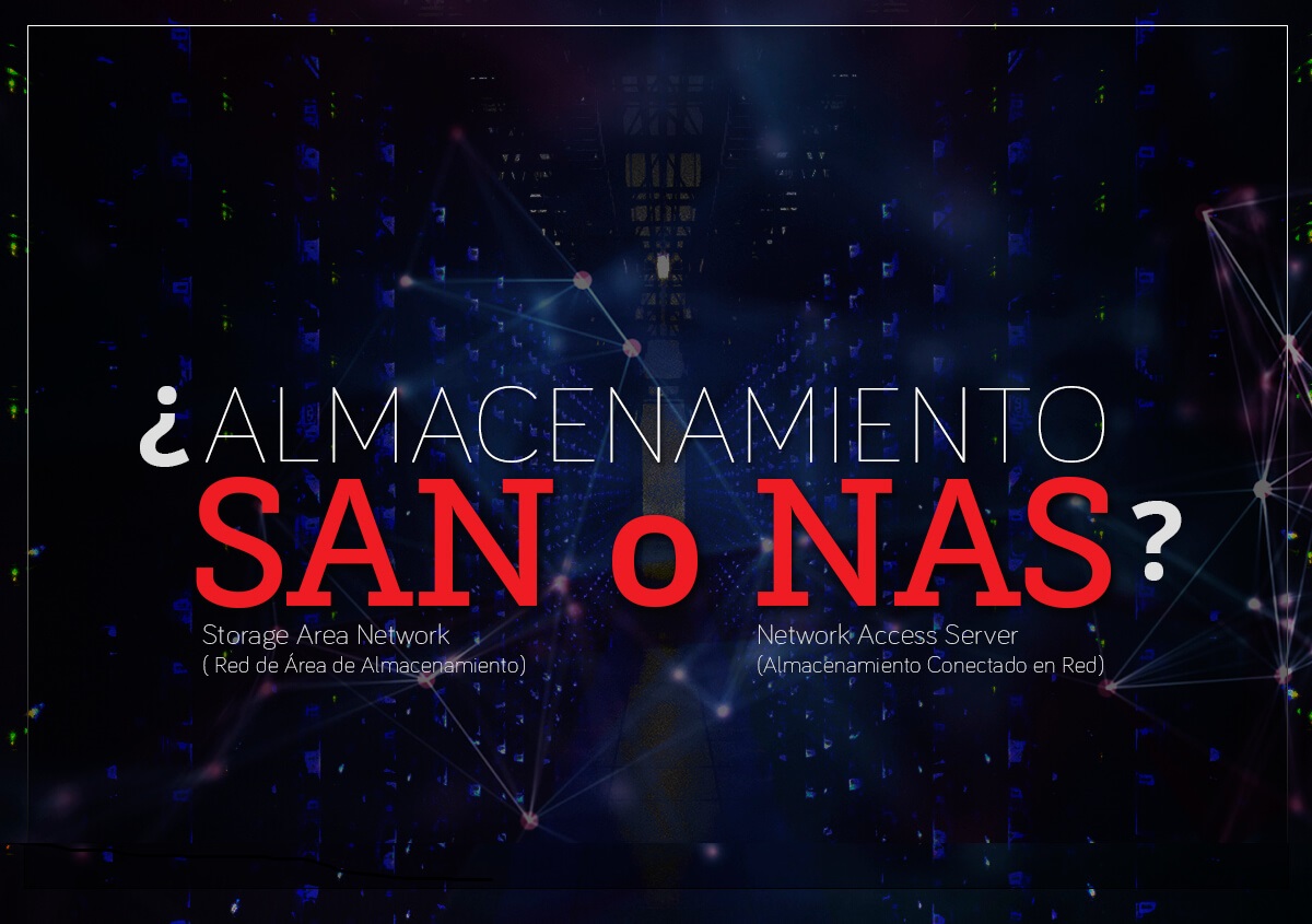SAN y NAS - sistemas de almacenamiento